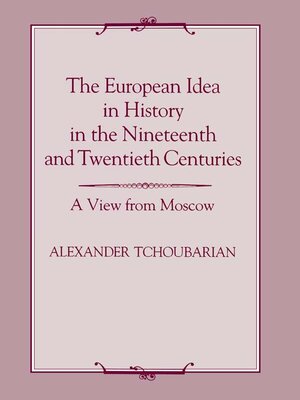 cover image of The European Idea in History in the Nineteenth and Twentieth Centuries